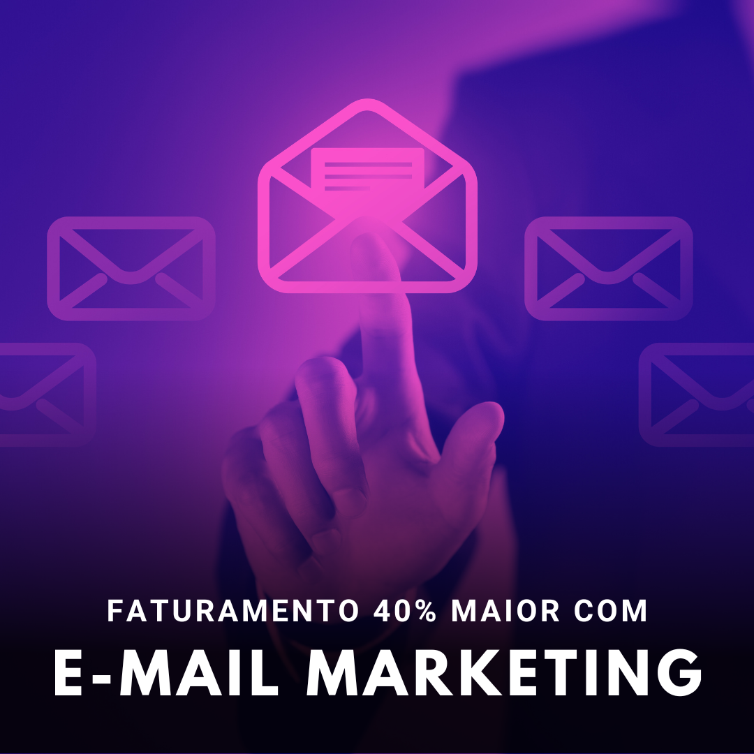 Aumente o faturamento em 40% com e-mail marketing